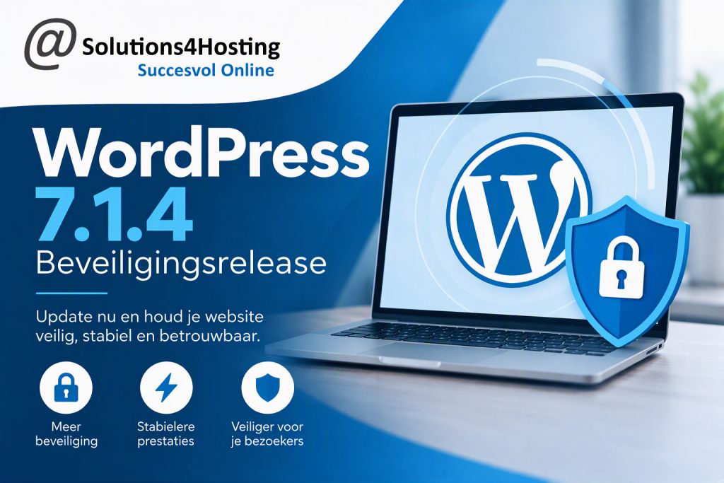 WordPress 7.1.4 - Beveiligingsrelease afbeelding, met logo van Solutions4Hosting, lichtblauwe letters van 7.1.4, een laptop met WordPress logo erin, strakke moderne design met blauwe en witte tinten - huisstijl van Solutions4Hosting