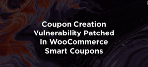 WooCommerce Smart Coupons-plugin gepatcht na beveiligingslek
