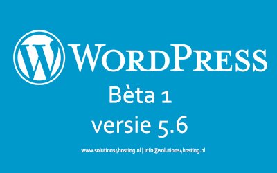 Nieuws/Software-bèta: WordPress 5.6 Bèta 1 is nu beschikbaar!